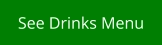 See Drinks Menu